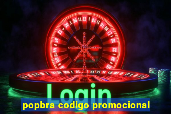 popbra codigo promocional